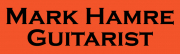 Mark Hamre Guitarist - Guitar Lessons,Concerts, Acoustic, Classical, Electric, Spanish, Latin, Jazz, Blues, Country